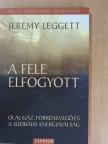 Jeremy Leggett - A fele elfogyott [antikvár]