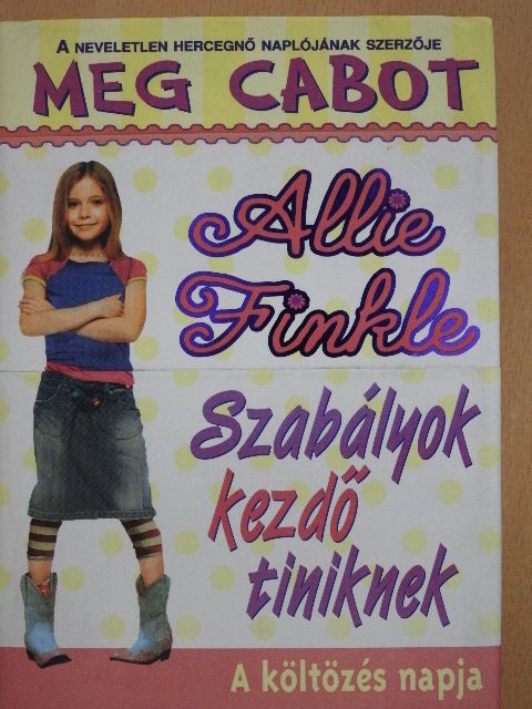 Meg Cabot - Allie Finkle szabályai kezdő tiniknek 1. [antikvár]