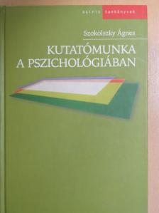 Szokolszky Ágnes - Kutatómunka a pszichológiában [antikvár]