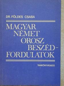 Dr. Földes Csaba - Magyar-német-orosz beszédfordulatok [antikvár]