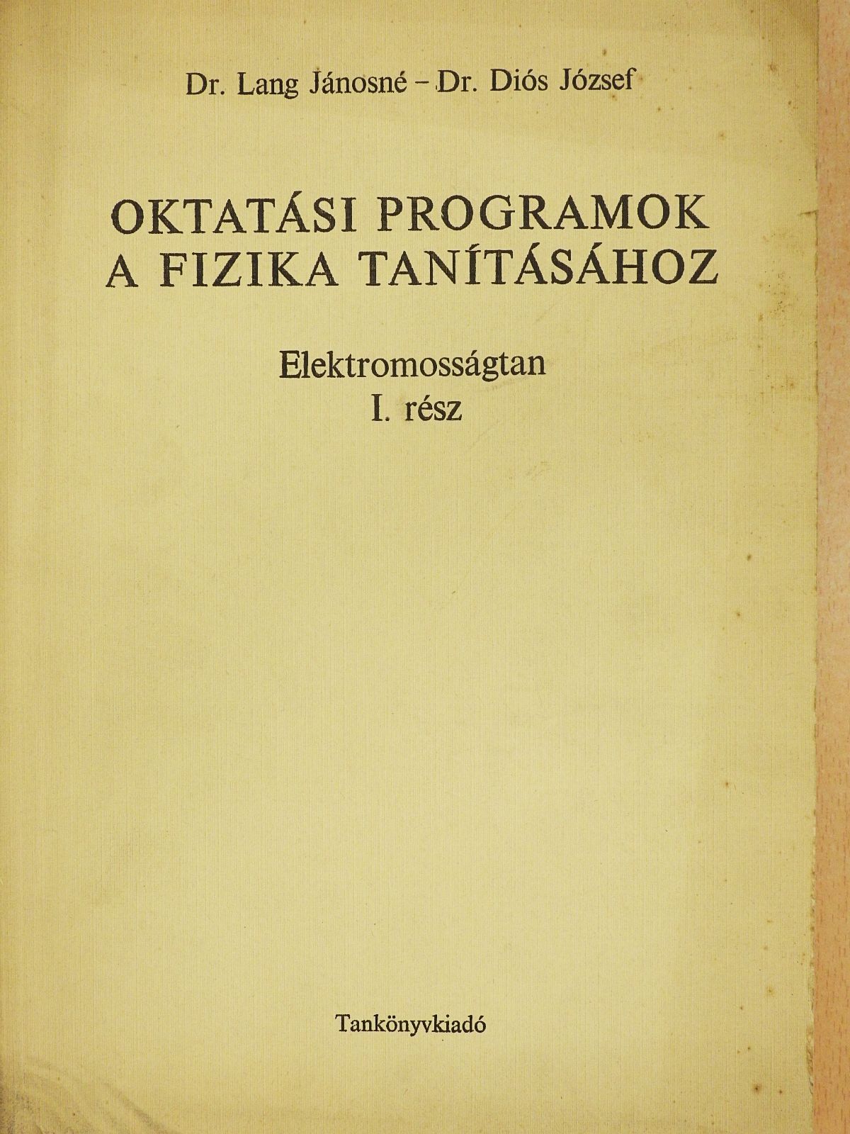 Dr. Diós József - Oktatási programok a fizika tanításához I. (dedikált példány) [antikvár]