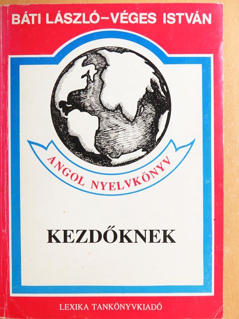 Báti László - Angol nyelvkönyv kezdőknek [antikvár]