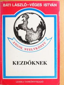 Báti László - Angol nyelvkönyv kezdőknek [antikvár]