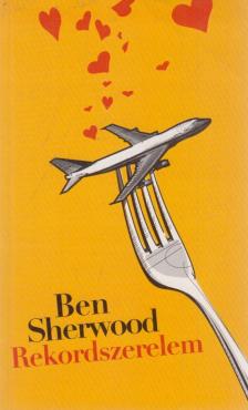 Sherwood, Ben - Rekordszerelem [antikvár]