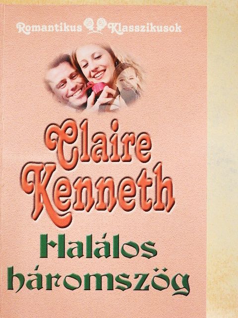 Claire Kenneth - Halálos háromszög [antikvár]