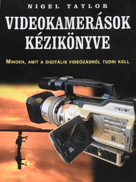 Nigel Taylor - Videokamerások kézikönyve [antikvár]