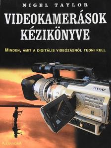 Nigel Taylor - Videokamerások kézikönyve [antikvár]