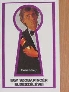 Tausin Károly - Egy szobapincér elbeszélései [antikvár]