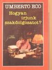 Umberto Eco - Hogyan írjunk szakdolgozatot? [antikvár]