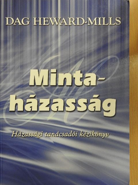 Dag Heward-Mills - Mintaházasság [antikvár]