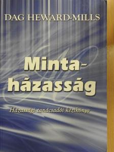 Dag Heward-Mills - Mintaházasság [antikvár]