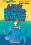 Csukás István - A nagy Hohoho-horgászverseny - KEMÉNY BORÍTÓS