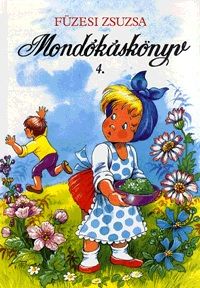 FÜZESI ZSUZSA - Mondókáskönyv 4.