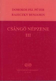 DOMOKOS-RAJECZKY - CSÁNGÓ NÉPZENE III.