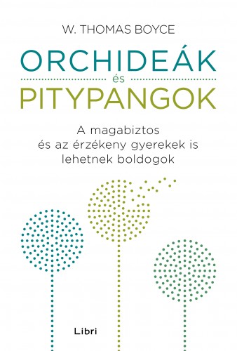 Boyce, W. Thomas - Orchideák és pitypangok [eKönyv: epub, mobi]