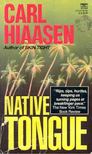 Carl Hiaasen - Native Tongue [antikvár]
