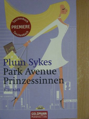 Plum Sykes - Park Avenue Prinzessinnen [antikvár]