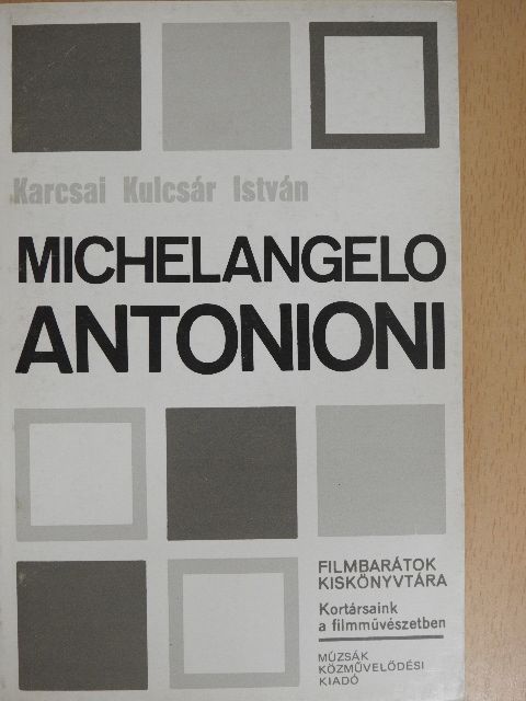 Karcsai Kulcsár István - Michelangelo Antonioni [antikvár]
