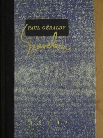Paul Géraldy - Szerelem [antikvár]