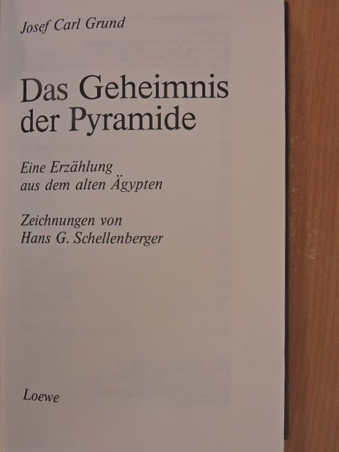 Josef Carl Grund - Das Geheimnis der Pyramide [antikvár]