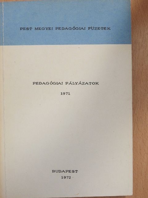 Csizmadia György - Pedagógiai pályázatok 1971 [antikvár]