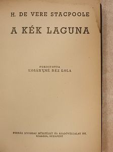H. De Vere Stacpoole - A kék laguna [antikvár]