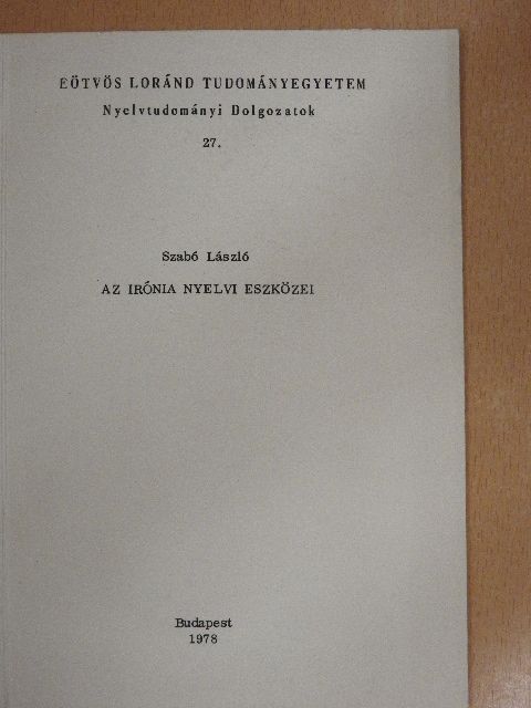 Szabó László - Az irónia nyelvi eszközei [antikvár]