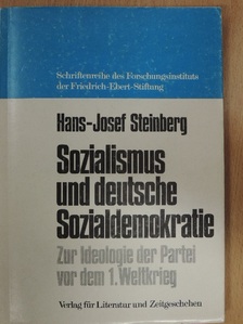 Hans-Josef Steinberg - Sozialismus und Deutsche Sozialdemokratie [antikvár]