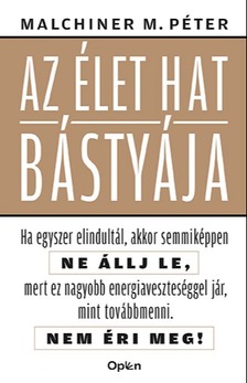 Malchiner M. Péter - Az élet hat bástyája [eKönyv: epub, mobi]