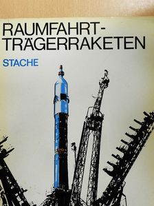 Peter Stache - Raumfahrt-Trägerraketen [antikvár]