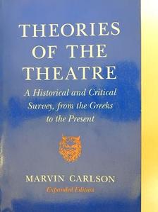Marvin Carlson - Theories of the Theatre [antikvár]