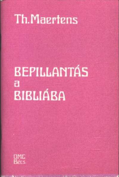 Maertens, Thierry - Bepillantás a bibliába [antikvár]