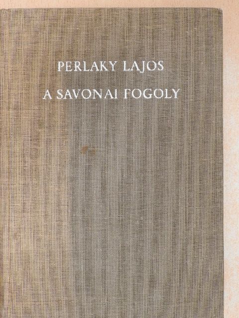 Perlaky Lajos - A savonai fogoly [antikvár]