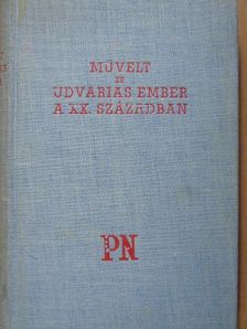 Bácskai Magda - Művelt és udvarias ember a XX. században [antikvár]