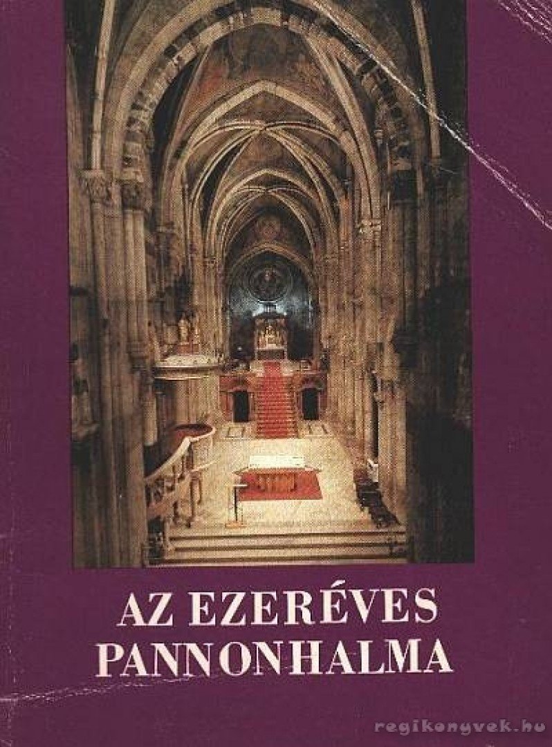 Levárdy Ferenc, Szabó Flóris - Az ezeréves Pannonhalma [antikvár]