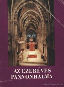 Levárdy Ferenc, Szabó Flóris - Az ezeréves Pannonhalma [antikvár]