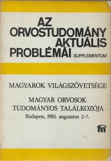 Káldor Antal - Az orvostudomány aktuális problémái / Supplementum [antikvár]