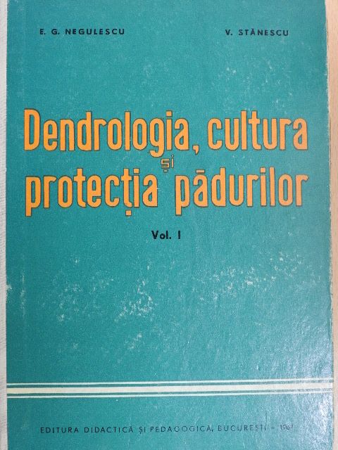 Conf. V. Stanescu - Dendrologia, cultura si protectia padurilor I. [antikvár]