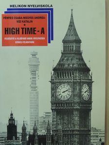 Fényes Csaba - High Time - A [antikvár]