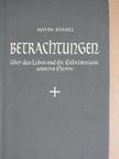 Johannes Schanz - Betrachtungen über das Leben und die Geheimnisse unseres Herrn [antikvár]
