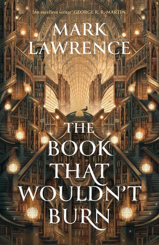 Mark Lawrence - The Book That Wouldn't Burn (The Library Trilogy, Book 1)