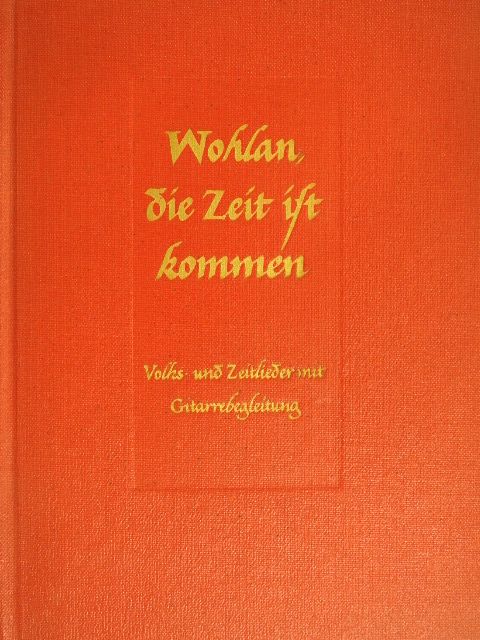 Wohlan die Zeit ist kommen [antikvár]