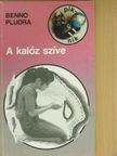 Benno Pludra - A kalóz szíve [antikvár]