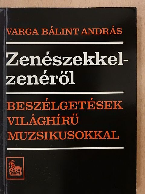 Varga Bálint András - Zenészekkel - zenéről [antikvár]