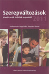 Nagy Ildikó, Pongrácz Tiborné - Szerepváltozások - Jelentés a nők és férfiak helyzetéről 2011 [antikvár]