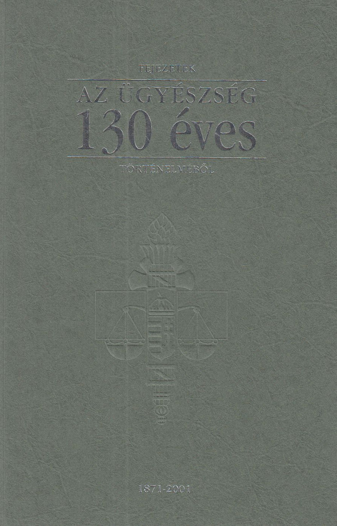 Dr. Horányi Miklós - Fejezetek az ügyészség 130 éves [antikvár]