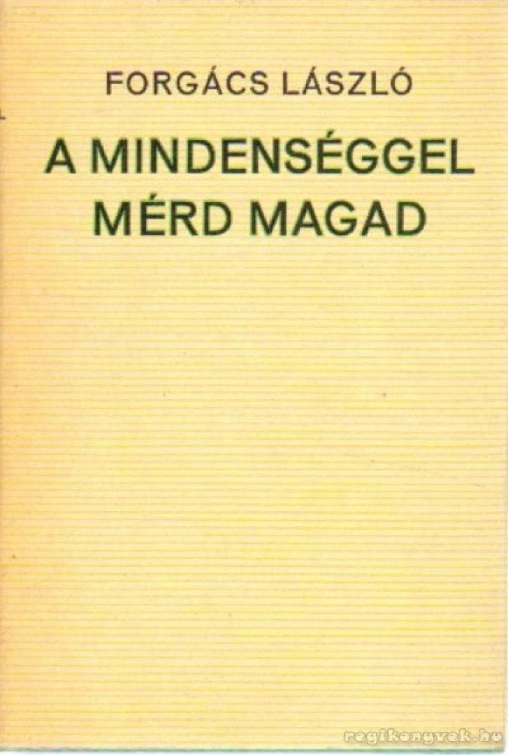 Forgács László - A mindenséggel mérd magad [antikvár]