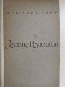 Wolfgang Joho - Jeanne Peyrouton [antikvár]
