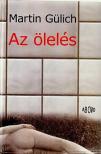 Martin Gülich - Az ölelés [antikvár]