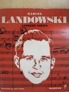 Antoine Goléa - Marcel Landowski [antikvár]